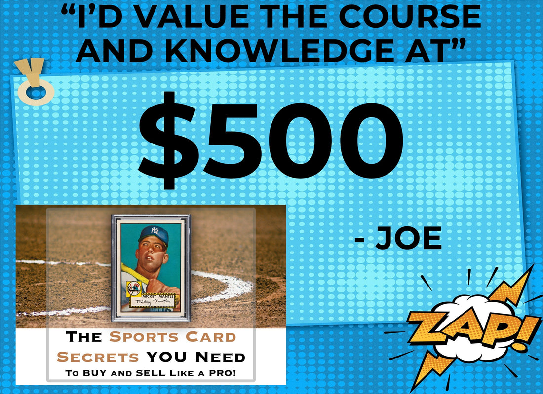 Testimonial - Course is Worth $500 from Joe - SportsCardsEDGE